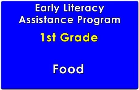 First Grade Early Literacy Assistance Food