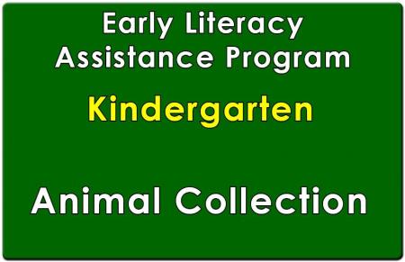 Kindergarten Early Literacy Assistance Animal Collection