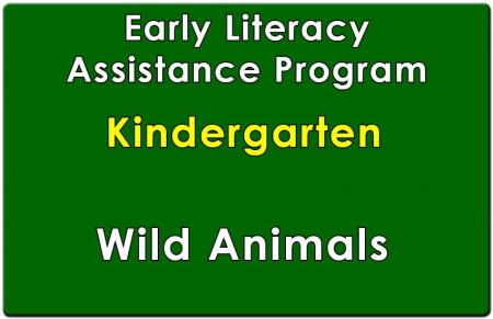 Kindergarten Early Literacy Assistance Wild Animals Collection