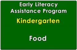 Kindergarten Early Literacy Assistance Food